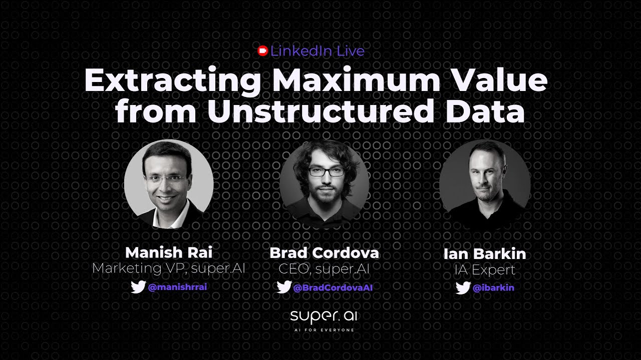 Maximizing Value from Unstructured Data 📊