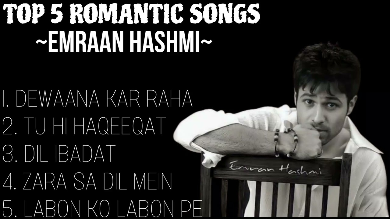 TOP 5 ROMANTIC SONGS OF EMRAAN HASHMI || BEST ROMANTIC SONGS OF EMRAAN HASHMI ||