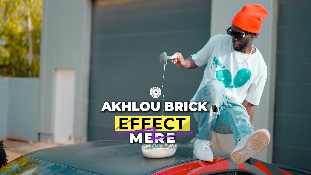 Akhlou Brick - Effect Mere 🎶