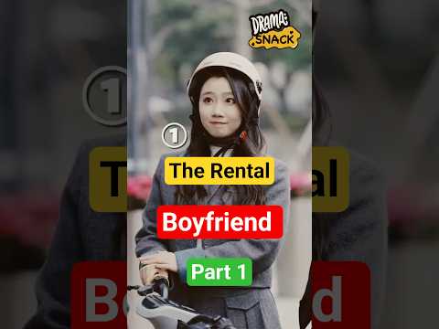 The Rental Boyfriend(part 1)@watchdramasnack