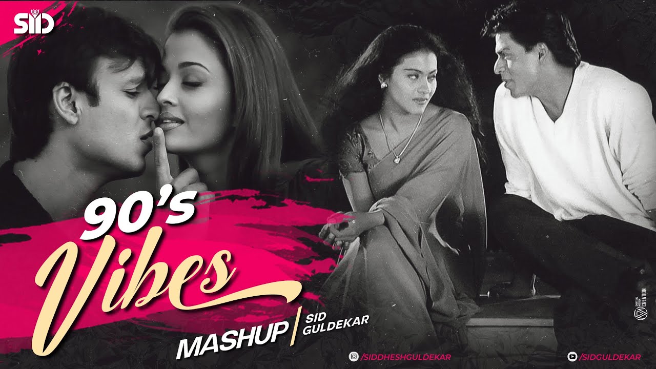 90's Vibes Mashup by Sid Guldekar 🎶