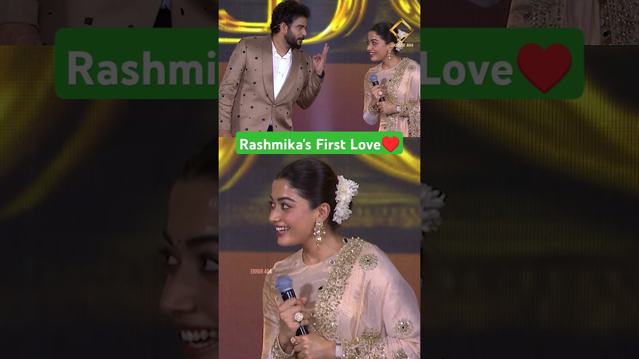 Rashmika's First Love - Full Video 💖