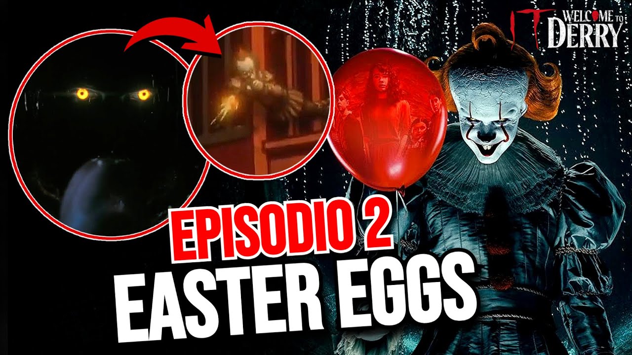 25 Secretos y Curiosidades del Episodio 2 de IT: Bienvenidos a Derry 👻