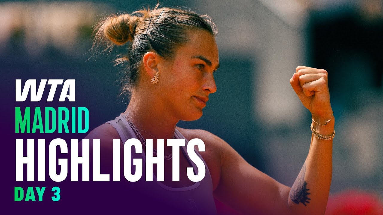 Day 3 Madrid Day 3 Highlights: Sabalenka, Swiatek & More 🎾