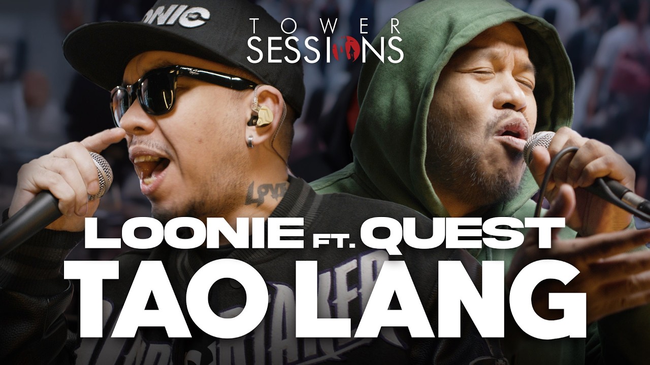 Loonie & Quest Perform 'Tao Lang' | Tower Sessions 🎶