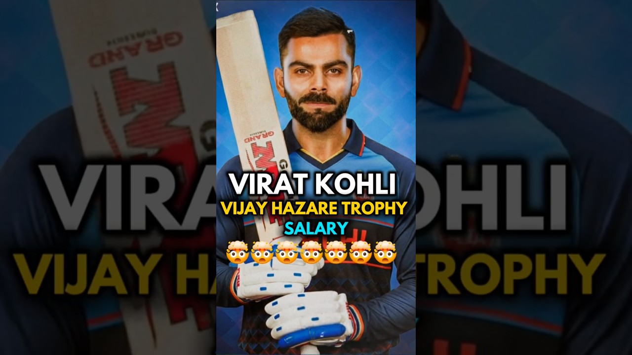 Virat Kohli's Per Match Fee in Vijay Hazare Trophy 🏏