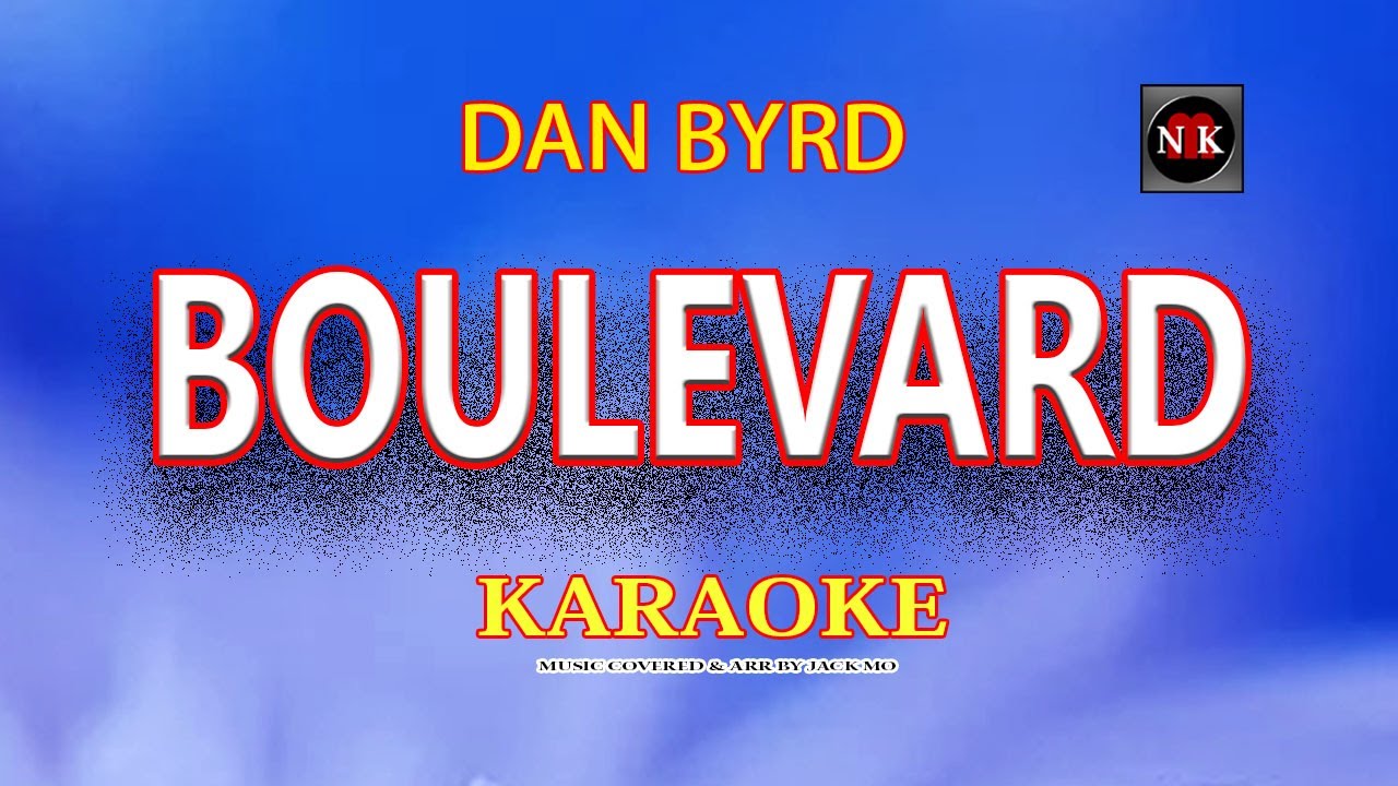 BOULEVARD [ KARAOKE ]  - DAN BIRD@nuansamusikkaraoke