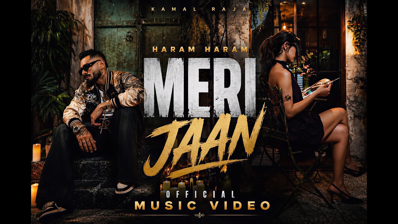 KAMAL RAJA - MERI JAAN [Official Video] Prod by WhyJhones