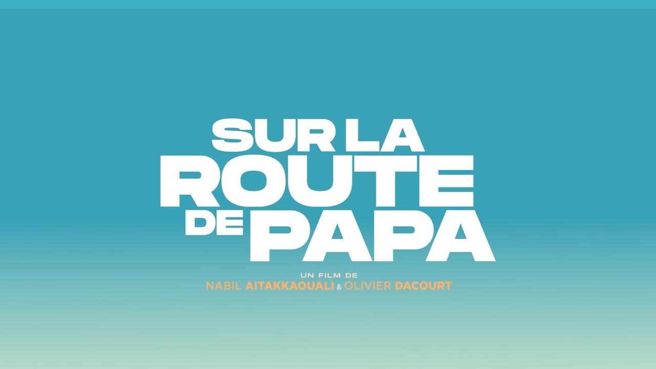 Sur la route de papa (2025) - Bande annonce HD 🚗