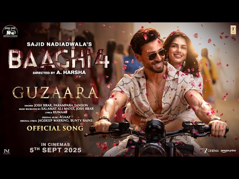 Baaghi 4: Guzaara (Song) | Tiger Shroff, Harnaaz | Josh Brar, Parampara, Kumaar | Sajid N, A. Harsha