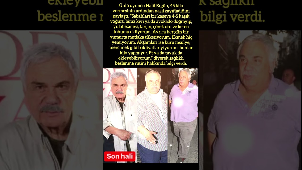 HALİL ERGÜN 45 KİLO VERDİ, ZAYIFLAMASINI ANLATTI