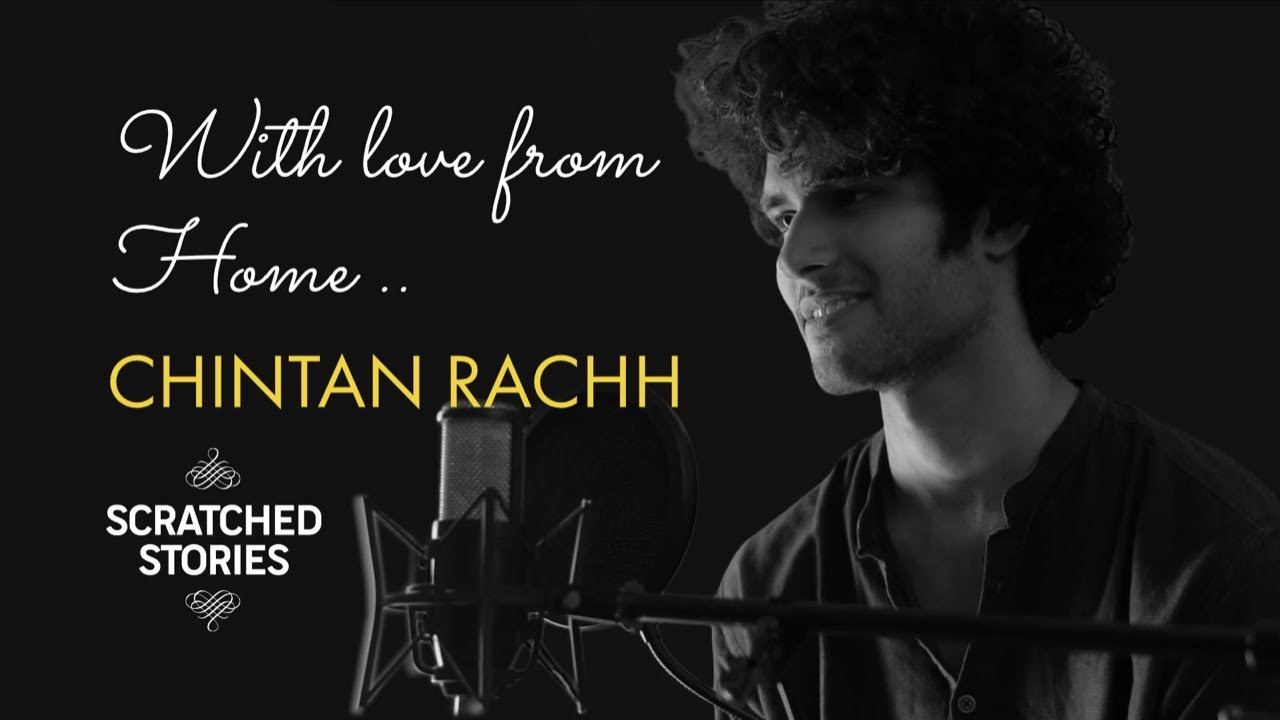 With Love From Home 💖 | Chintan Rachh & ScratchedStories