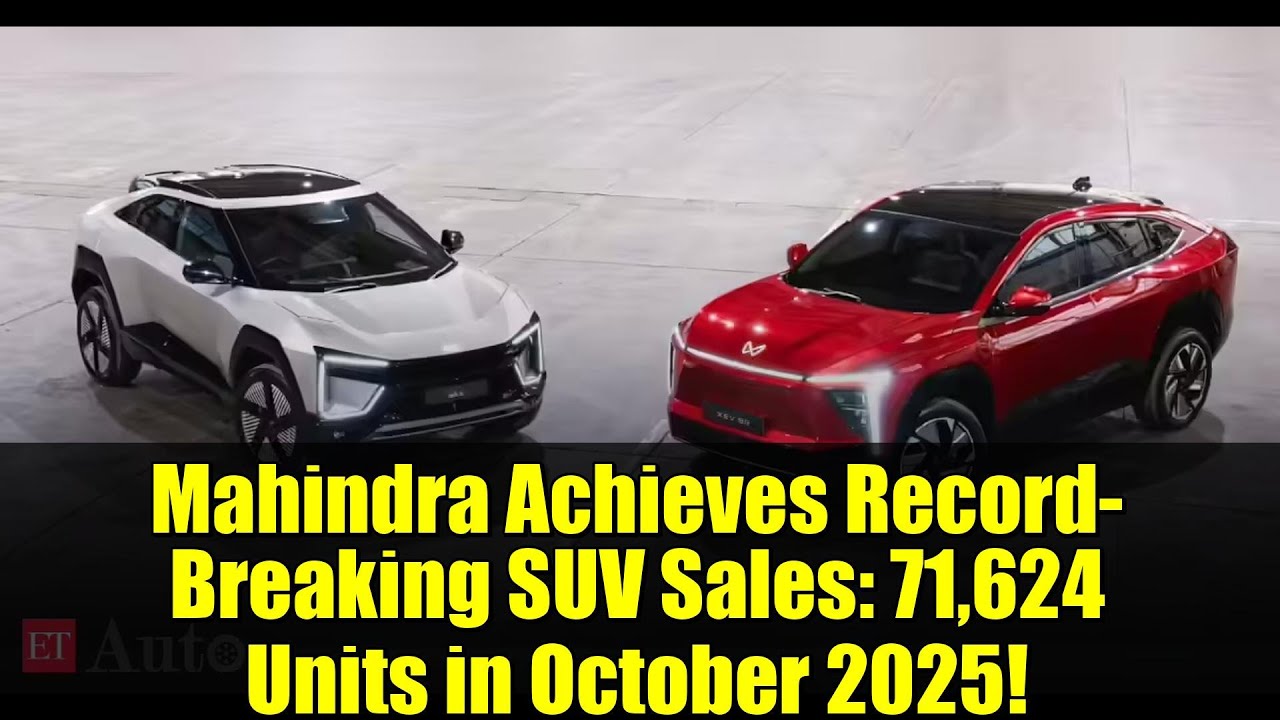 Mahindra Sets New SUV Sales Record with 71,624 Units in October 2025 🚗