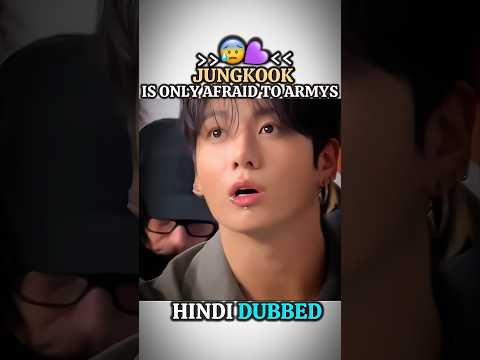 Jungkook is only afraid of Armys 😰💜 || Hindi dubbed