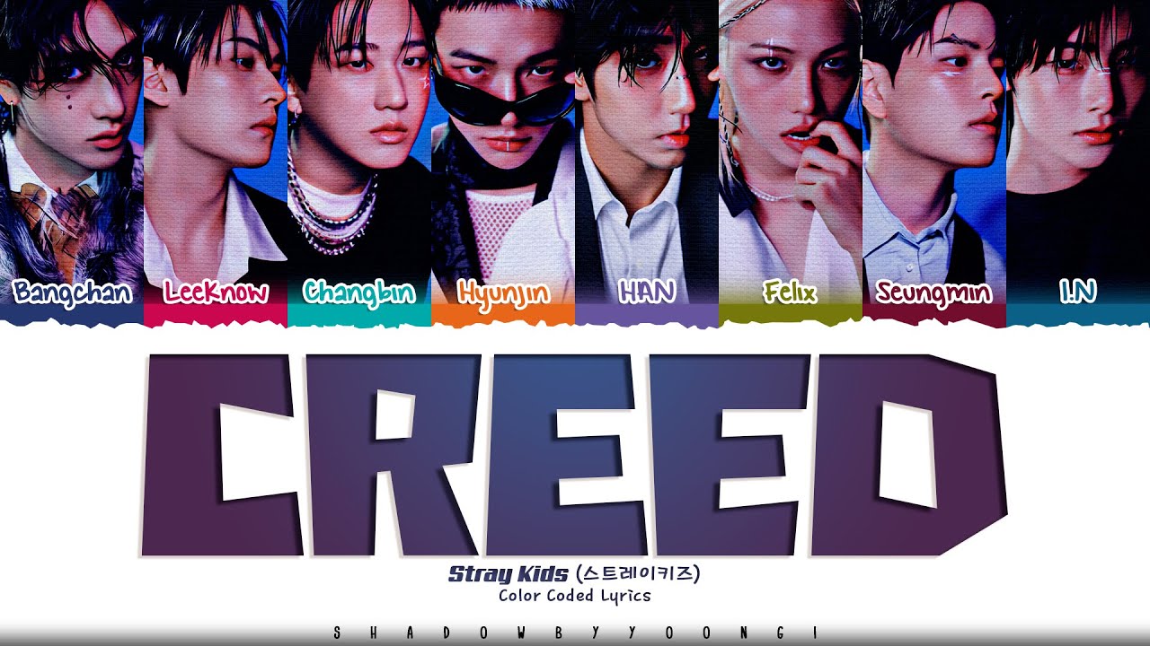 Stray Kids 'CREED' Lyrics | ShadowByYoongi