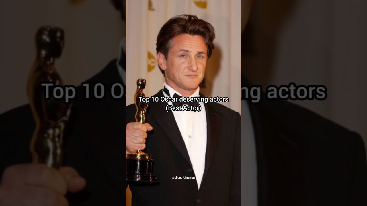 Top 10 Oscar-Deserving Best Actor Performances 🎬