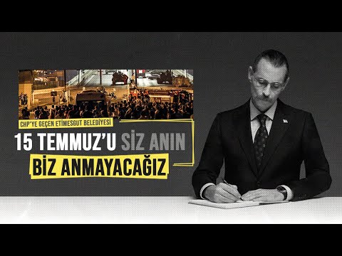 CHP'ye geçen Etimesgut Belediyesi, 15 Temmuz'da etkinlik düzenlememe kararı aldı