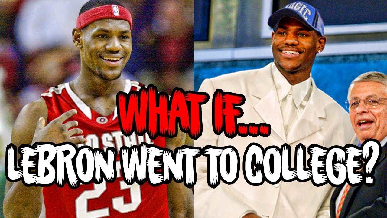 WHAT IF LEBRON JAMES WENT TO COLLEGE?