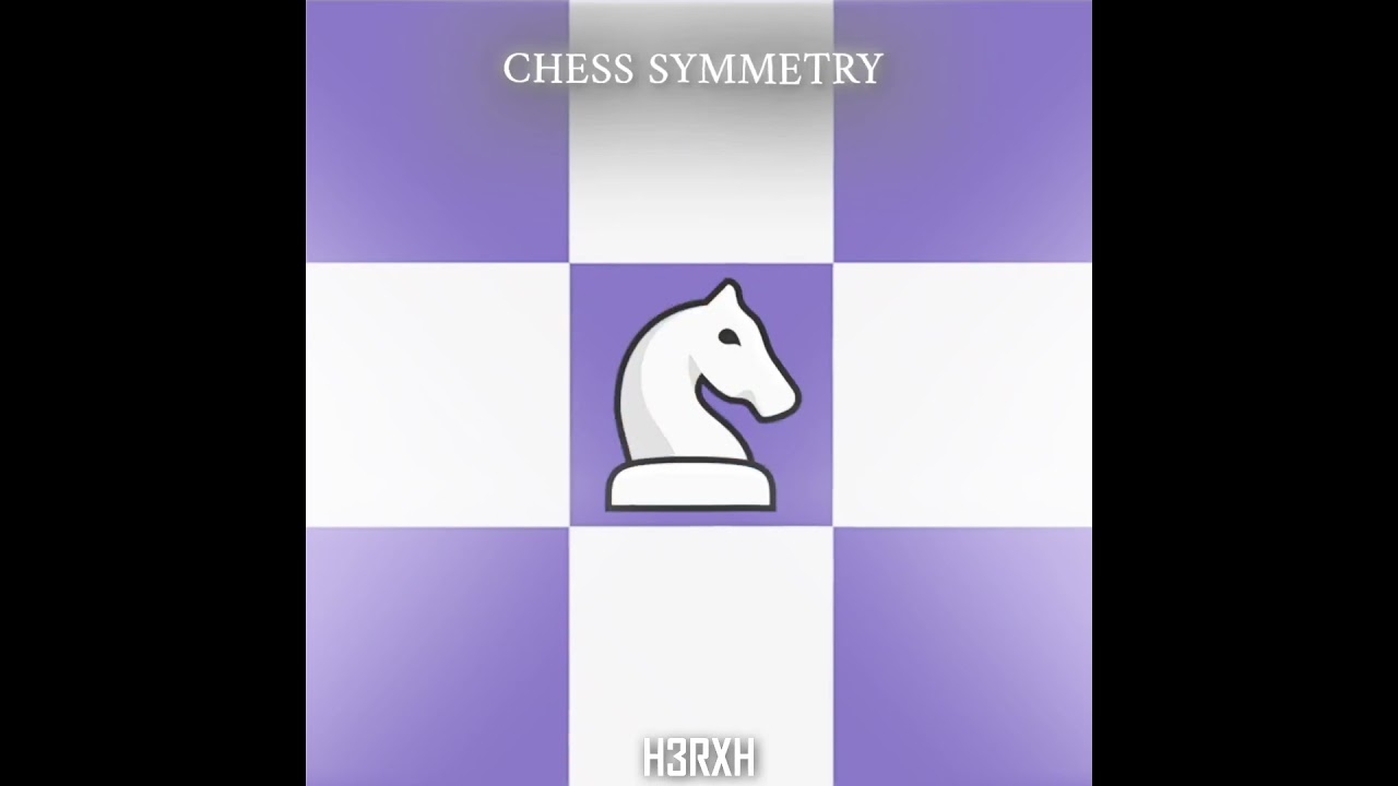 Creative Chess Symmetry Edit 🗣️ | Expressive Happiness Montage 4.0
