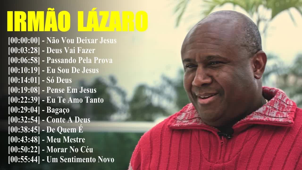 Irmão Lázaro: Top 10 Hinos Gospel 2024 🎶