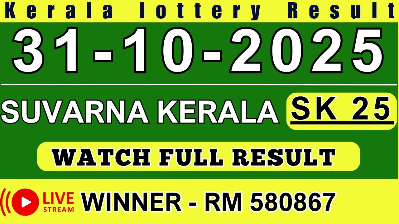 Kerala Suvarna Keralam SK-25 Lottery Results for October 31, 2025 – Live Updates 🎉