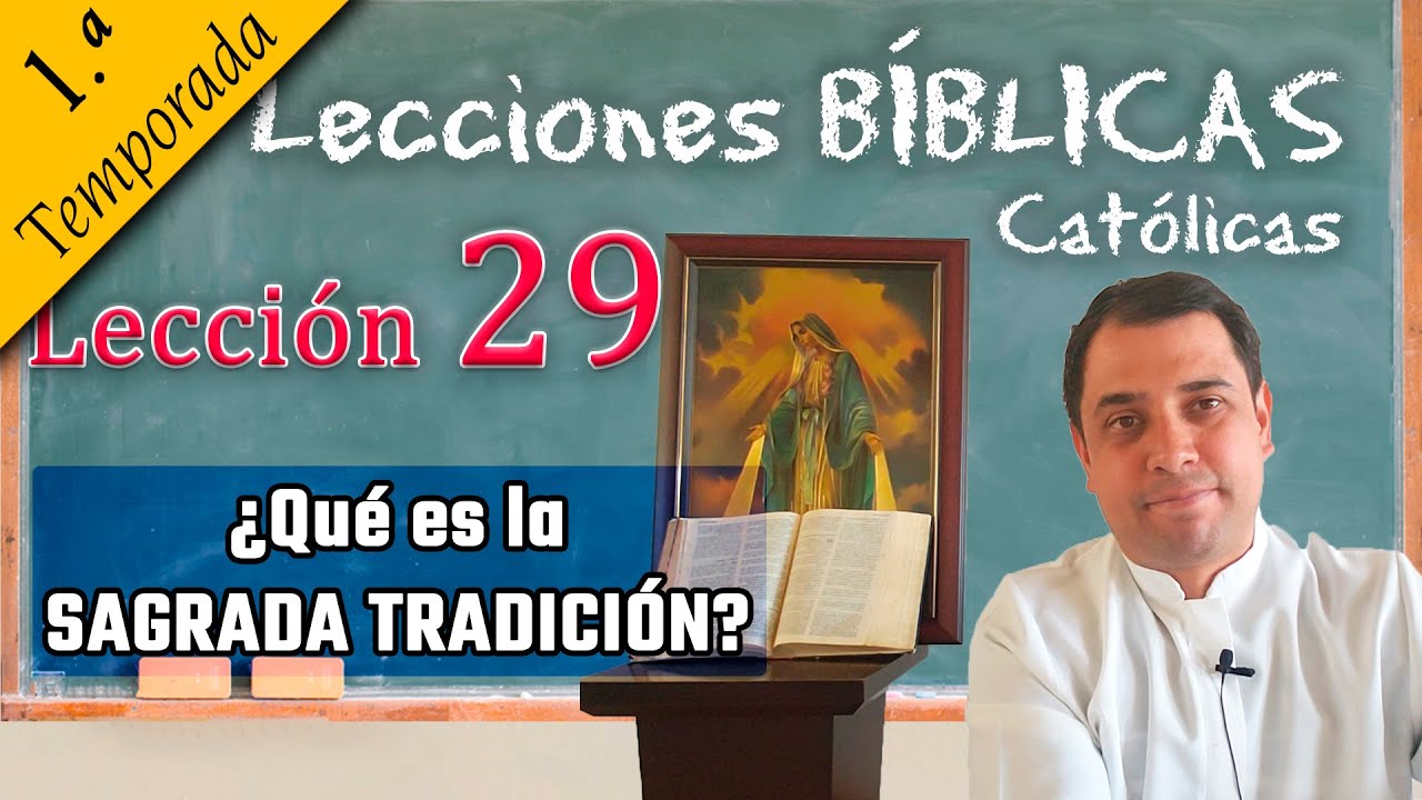 ¿Qué es la Sagrada Tradición? - Lecciones Bíblicas con Padre Arturo Cornejo