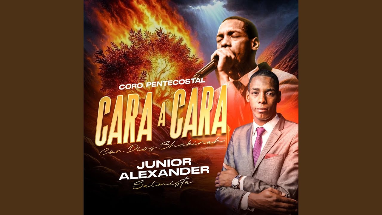 CARA A CARA CON DIOS CHEKINAH CORO PENTECOSTAL (JUNIOR ALEXANDER)
