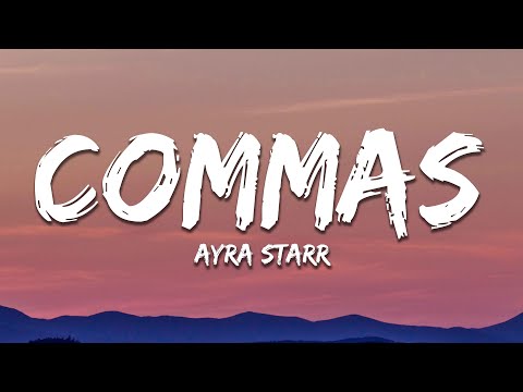 Ayra Starr - Commas (Lyrics)