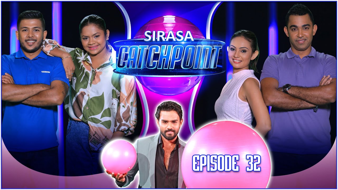 Sirasa Catchpoint Season 1 Episode 32: Keral & Earl vs Malithi & Dilanka 🏆