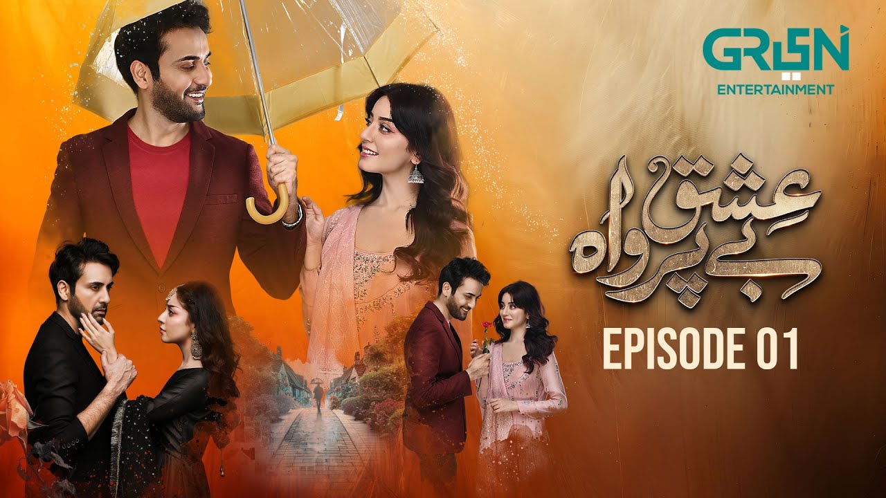 Ishq Beparwah Episode 01 | Starring Affan Waheed & Alizeh Shah | Must-Watch Drama