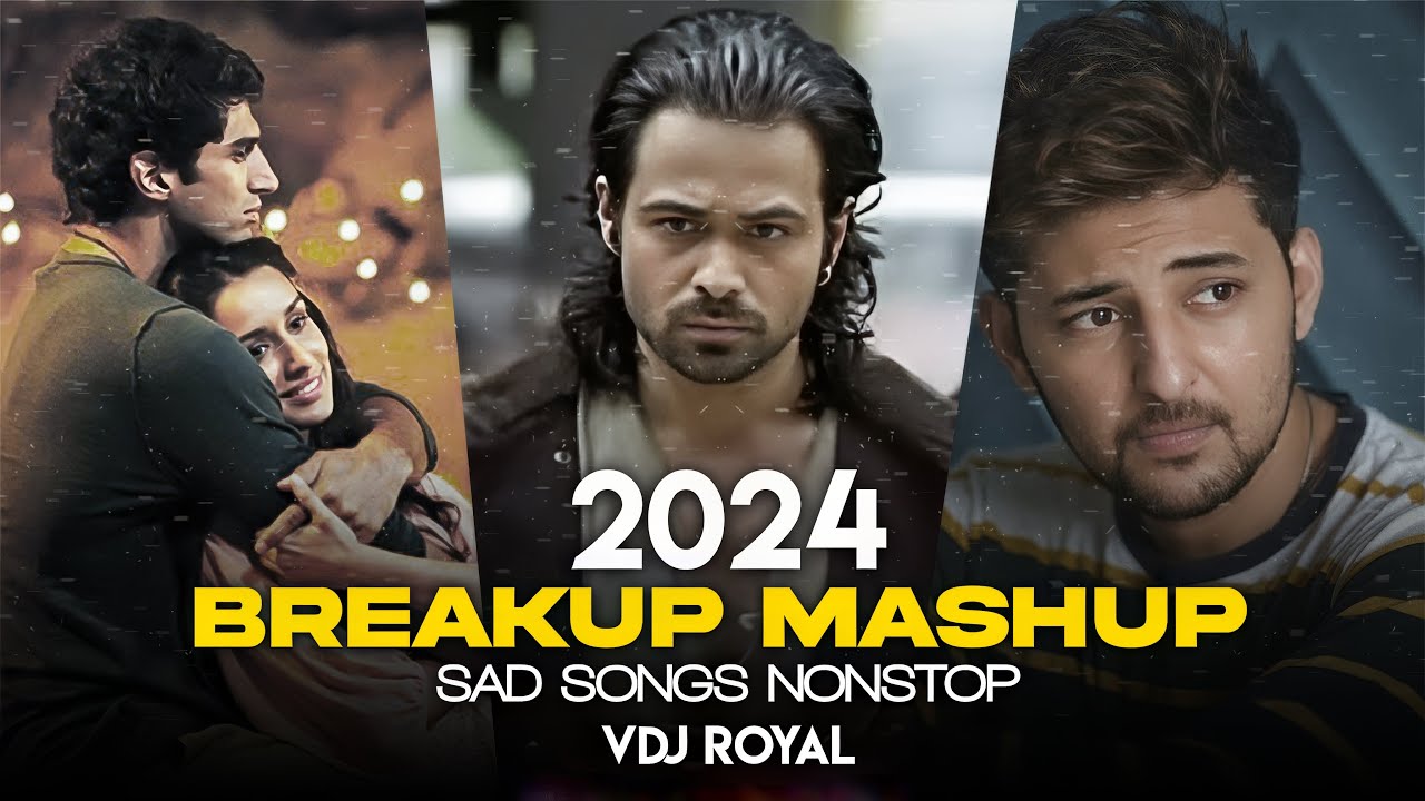Ultimate Breakup Mashup 2024 πΆ | Nonstop Jukebox of Heartfelt Songs | VDj Royal