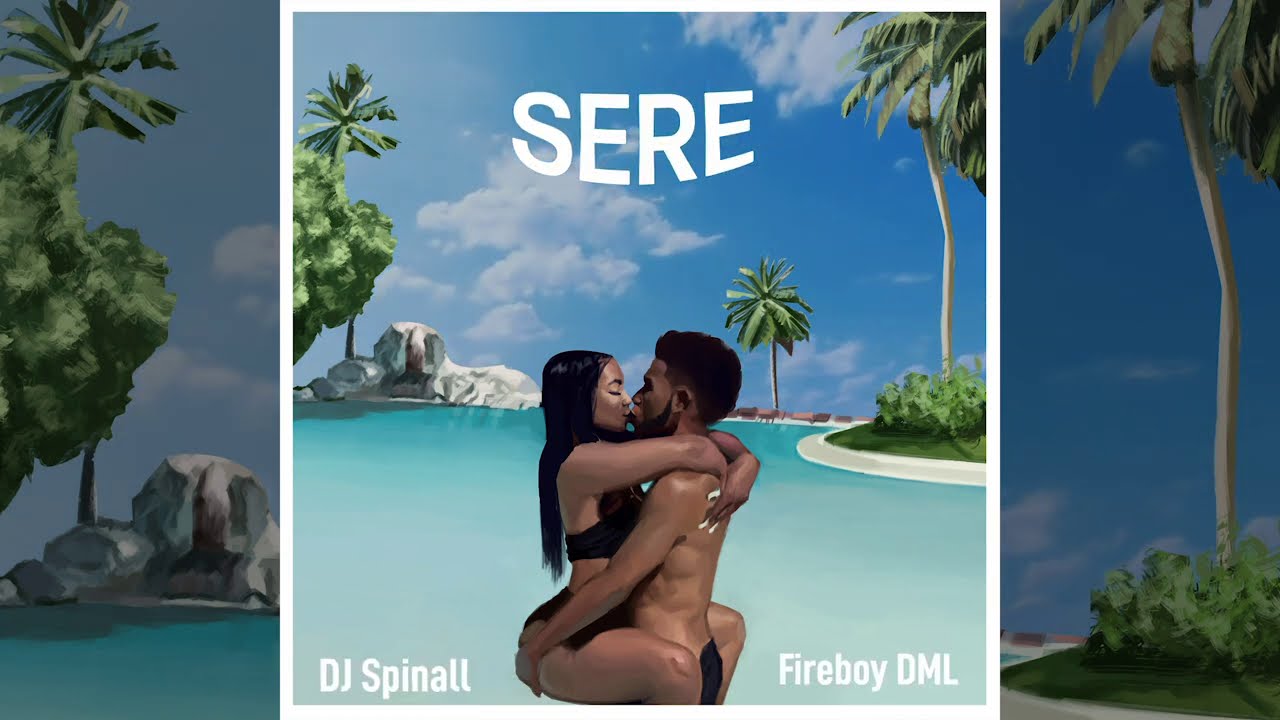 DJ Spinall & Fireboy DML - Sere 🎶 | Official Music Video