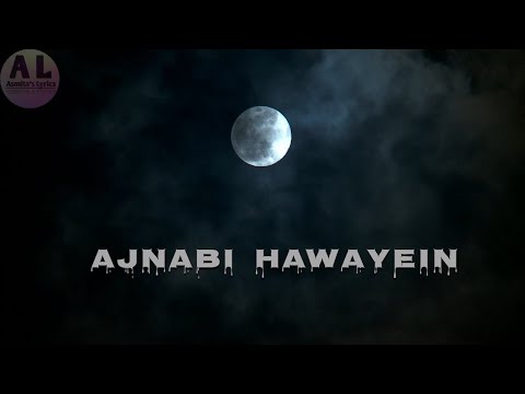 Ajnabi Hawayein Lyrics from Shaapit 🎶