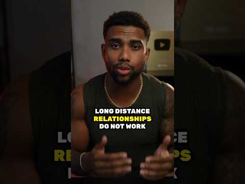 Why You Should NEVER Do Long Distance Relationships