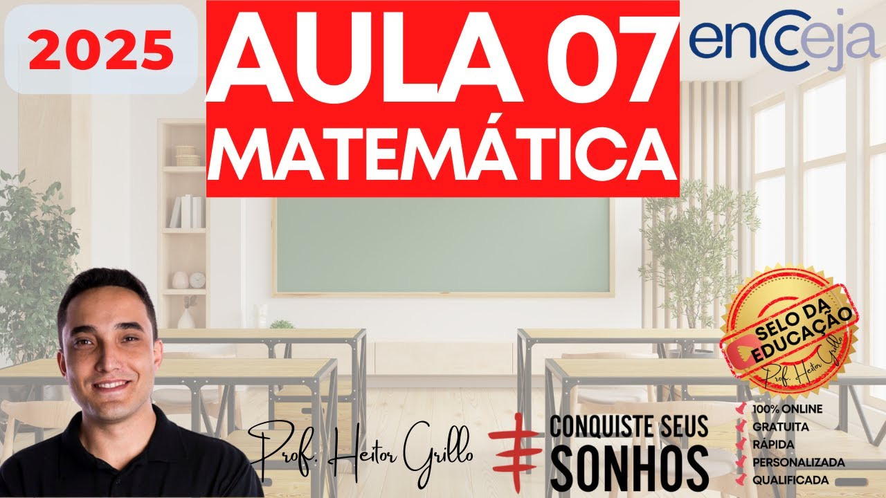 ENCCEJA 2025 - Aula 7 de Matemática e suas Tecnologias com Professor Heitor Grillo 📘