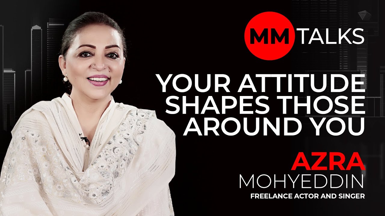 Your Attitude Influences Others | Azra Mohyeddin