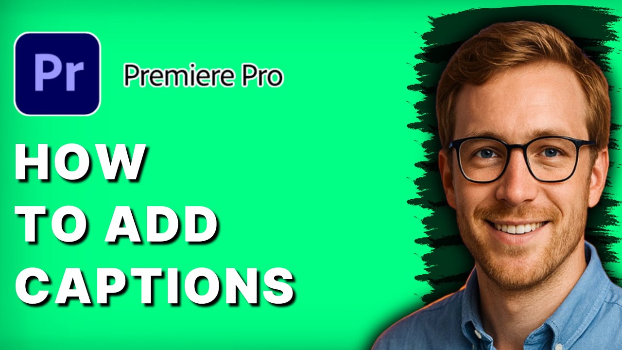 Adding Captions in Premiere Pro (2026 Guide) 🎬
