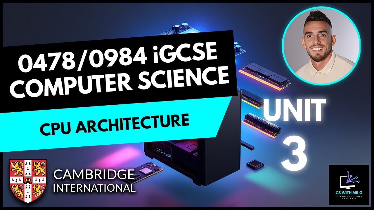 0478/0984 iGCSE Computer Science - Unit 3 Lesson 1: Hardware - CPU Architecture Fetch Decode Execute