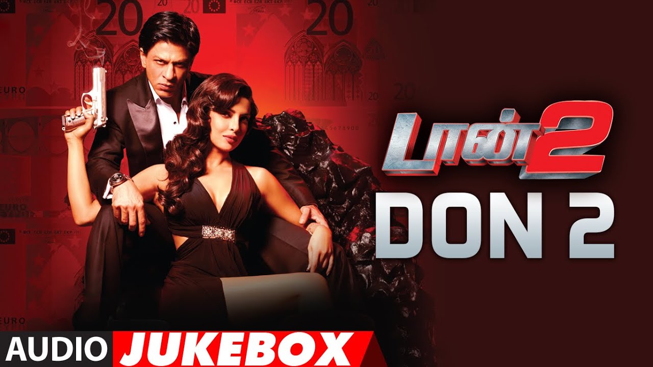Don 2 Audio Jukebox | Shahrukh Khan, Priyanka Chopra, Lara Dutta, Boman Irani | Shankar-Ehsaan-Loy