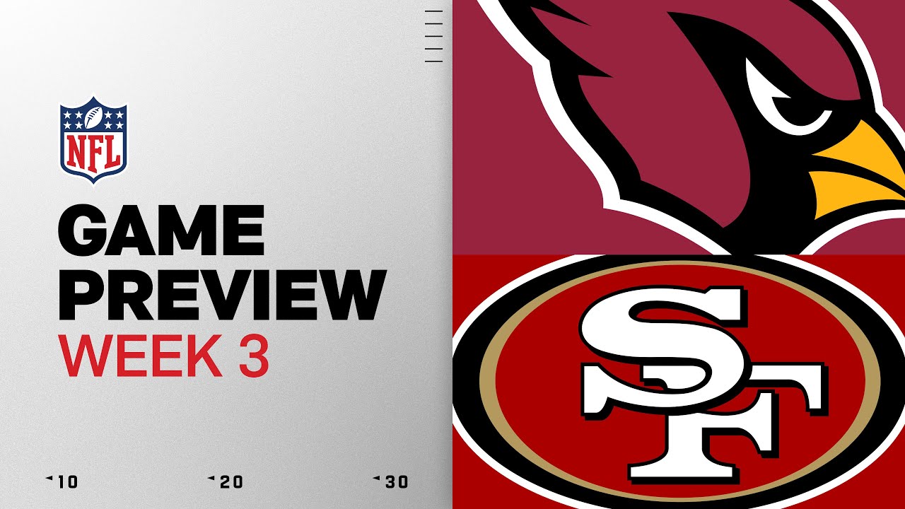 Arizona Cardinals vs. San Francisco 49ers Week 3 Preview 🏈