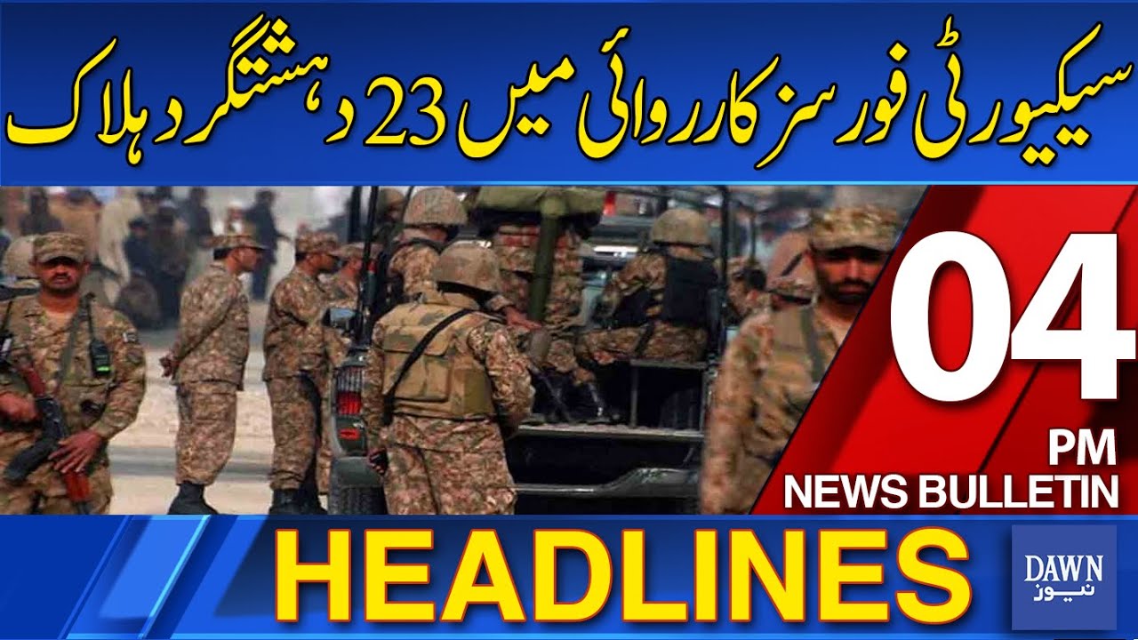 Breaking News: 23 Terrorists Eliminated in Major Security Operation 🚨 | Dawn News Headlines 4 PM