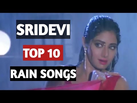 Sridevi | Top 10 | Sridevi Rain Songs
