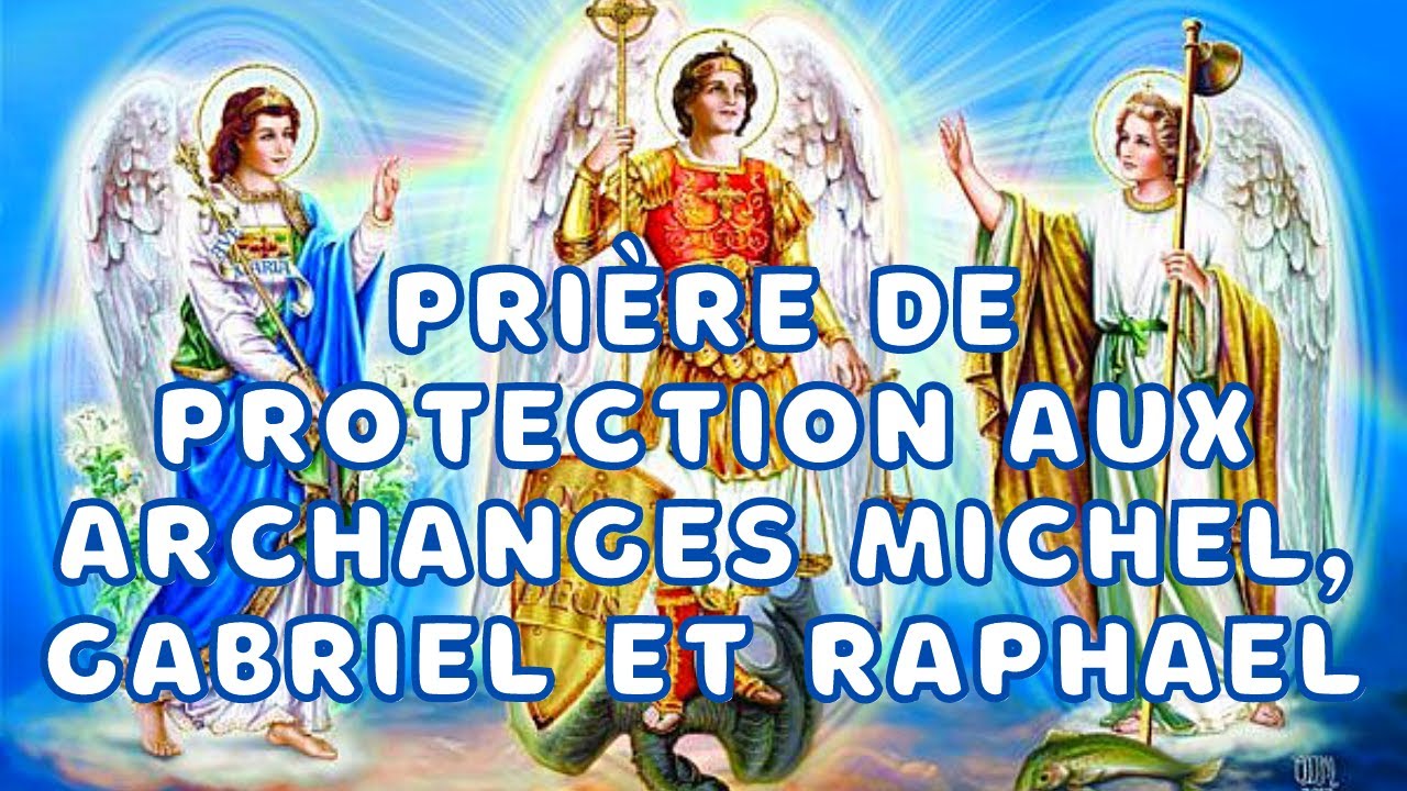 Prière Puissante de Protection aux Archanges ✨