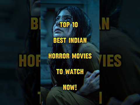 Top 10 Best Indian Horror Movies with Unexpected Twists!