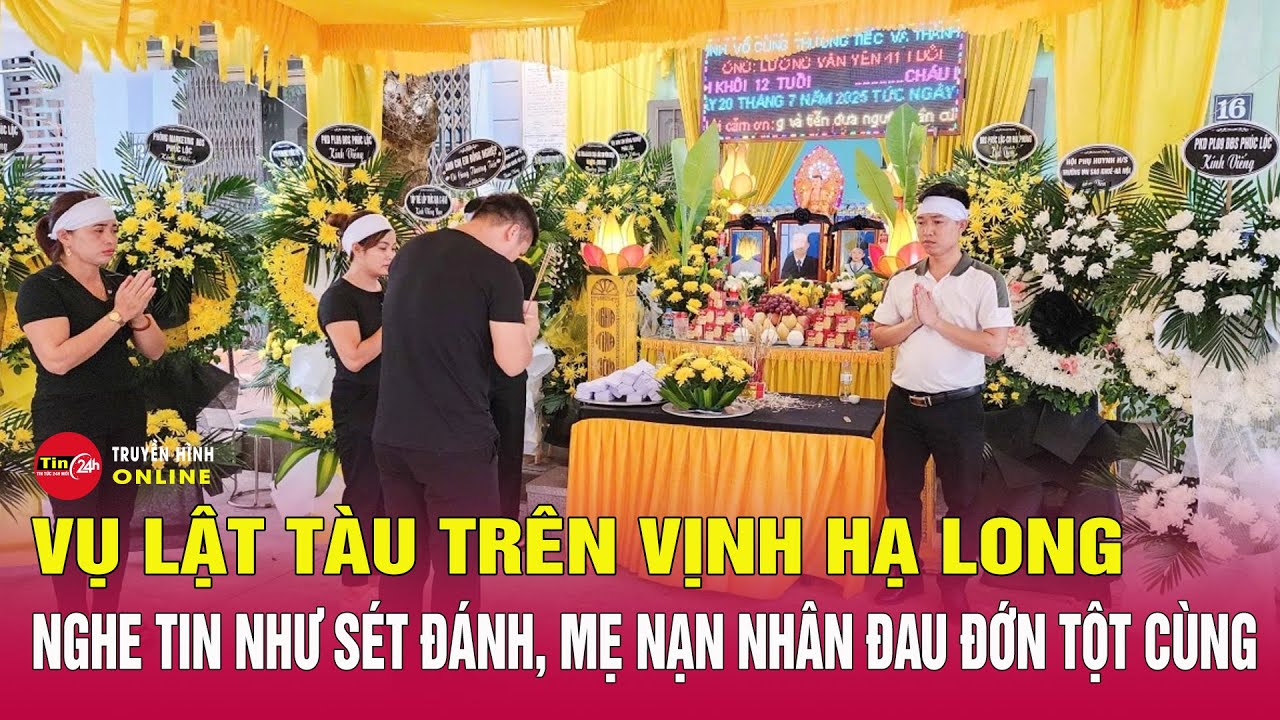 Tin Sáng 21/7: Cập nhật vụ lật tàu ở Vịnh Hạ Long và những cảm xúc nghẹn ngào