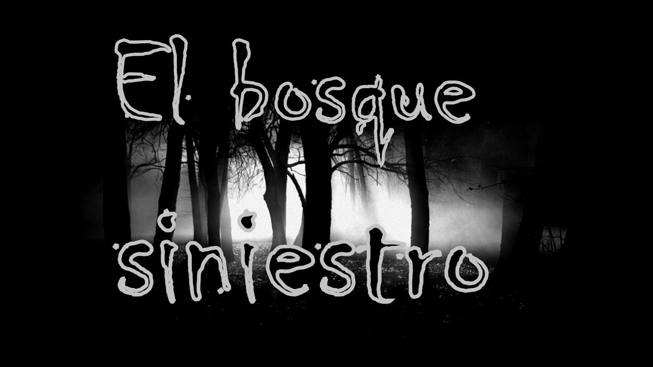El bosque siniestro - Creepypastas de terror