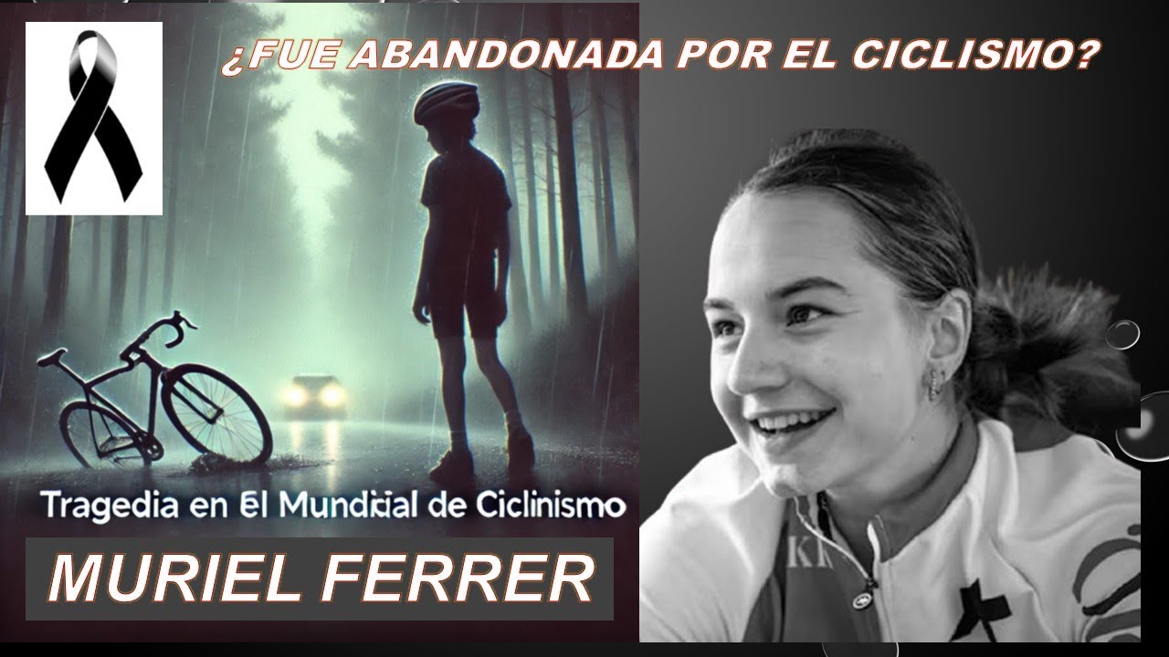 Trágico Fallecimiento de Muriel Furrer en el Mundial de Ciclismo en Suiza 🚴‍♀️