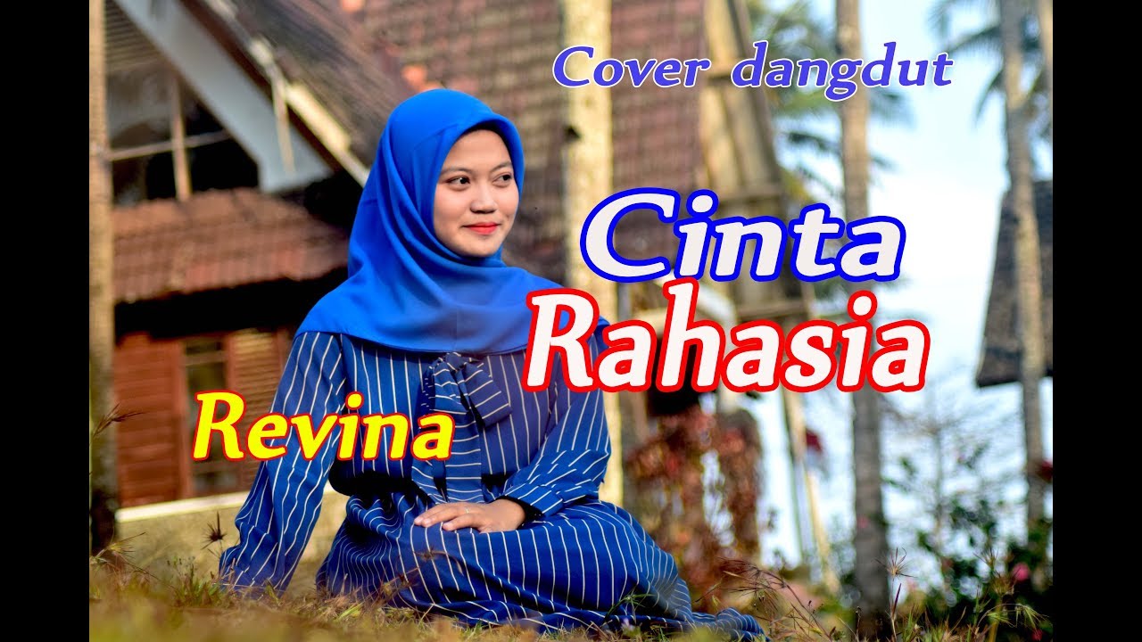 CINTA RAHASIA  (Elvi Sukaesih) - Revina Alvira (Dangdut Cover)
