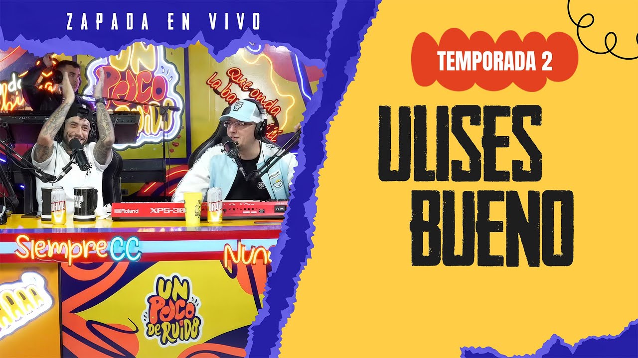 Ulises Bueno en Vivo con Zapada en Un Poco de Ruido 🎶