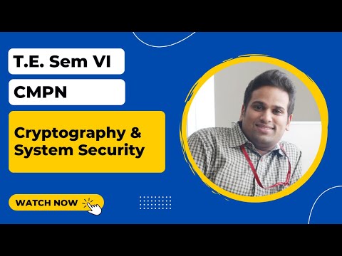T E- Sem VI (CMPN) - Cryptography & System Security (CSS)